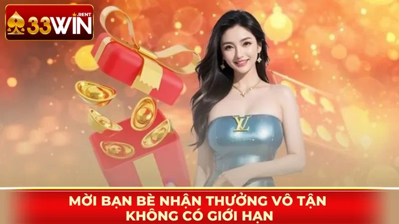 Mời bạn bè nhận thưởng vô tận không có giới hạn